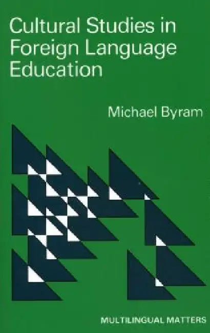 Cultural Studies in Foreign Language Education by Michael Byram