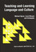 Teaching and Learning Language and Culture by Michael Byram, Carol Morgan