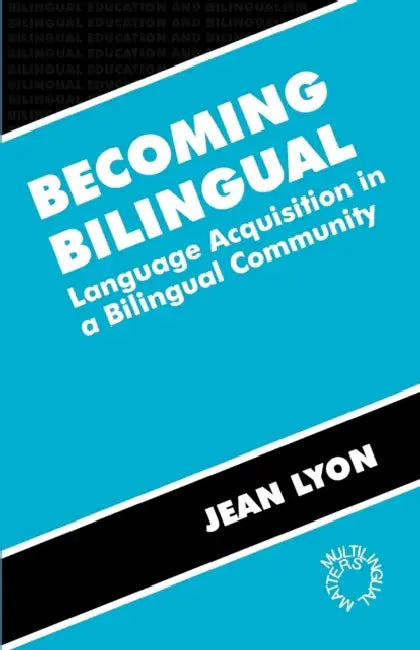 Becoming Bilingual by Jean Lyon