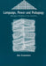 Language, Power and Pedagogy: Bilingual Children in the Crossfire by Jim Cummins
