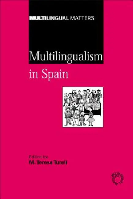 Multilingualism in Spain by M. Teresa Turell