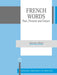 French Words: Past Present and Future by Offord, Malcolm