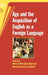 Age and Acquisition of English as a Fore by María del Pilar García Mayo, María Luisa García Lecumberri