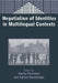 Negotiation of Identities in Multilingual Contexts by Aneta Pavlenko, Adrian Blackledge