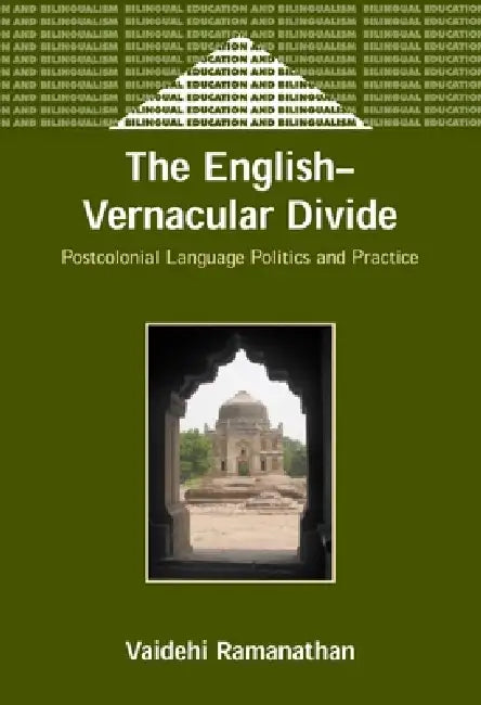 English-Vernacular Divide: Postcolonial L by Vaidehi Ramanathan