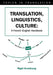 Translation, Linguistics, Culture: A French-English Handbook by Nigel Armstrong