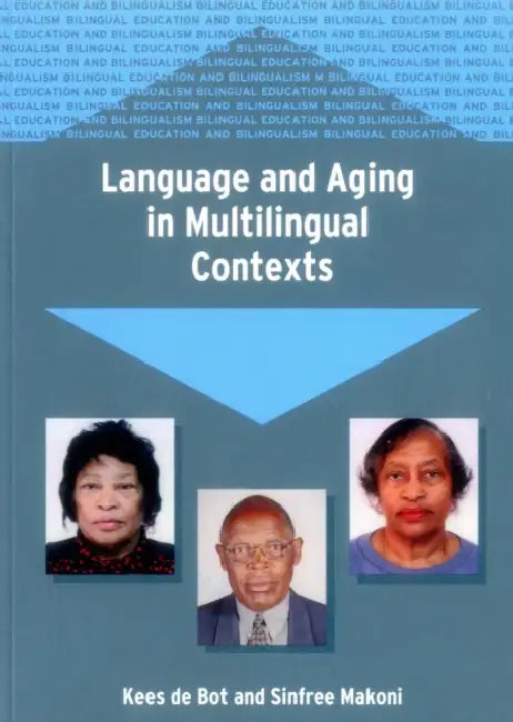 Language & Aging in Multilingu by Kees de Bot, Sinfree Makoni