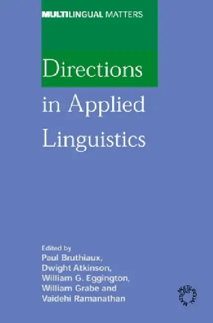 Directions in Applied Linguistics by Paul Bruthiaux, Dwight Atkinson, William Eggington