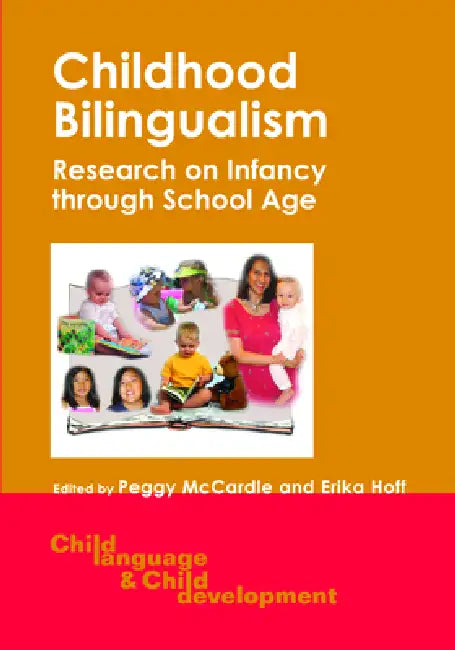 Childhood Bil -Nop/018: Research on Infancy Through School Age by Peggy McCardle, Erika Hoff