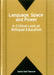Language, Space and Power: A Critical Look at Bilingual Education by Samina Hadi-Tabassum