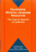 Developing Minority Language Resources: The Case of Spanish in California by Guadalupe Valdés, Joshua A. Fishman, Rebecca Chávez