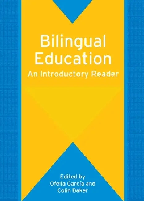 Bilingual Education by Ofelia García, Colin Baker