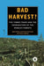 Bad Harvest: The Timber Trade and the Degradation of Global Forests by Nigel Dudley, Jean-Paul Jeanrenaud, Francis Sullivan