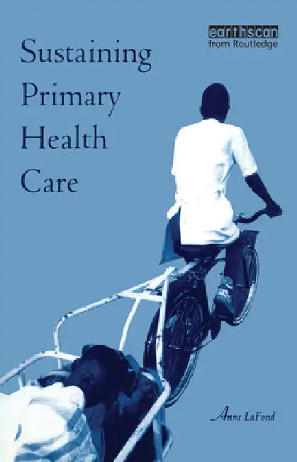 Sustaining Primary Health Care by Anne LaFond