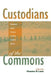 Custodians of the Commons: Pastoral Land Tenure in Africa by Charles Lane