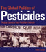 The Global Politics of Pesticides: Forging Consensus from Conflicting Interests by Peter Hough