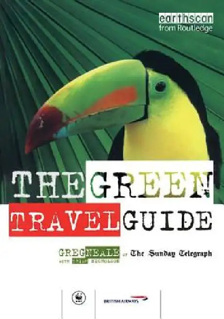 The Green Travel Guide by Greg Neale