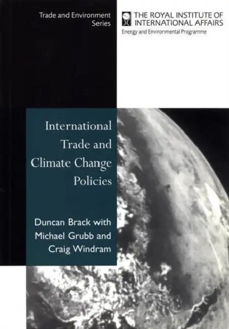 International Trade and Climate Change Policies by Duncan Brack