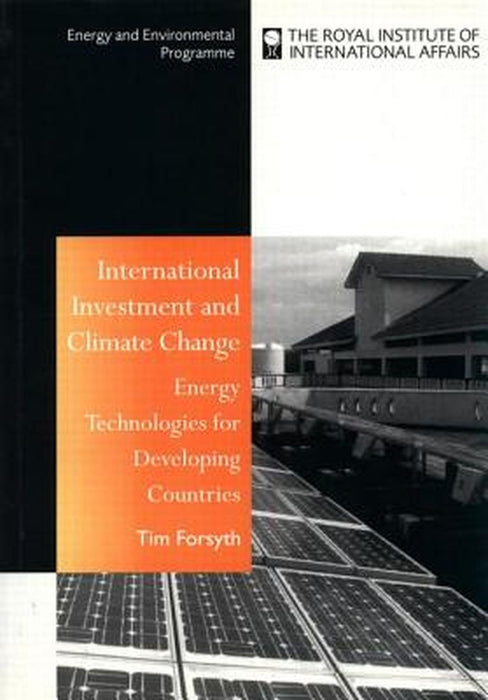 International Investment And Climate Change: Energy Technologies for Developing Countries by Timothy Forsyth