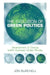 The Evolution of Green Politics: Development and Change Within European Green Parties by Jon Burchell