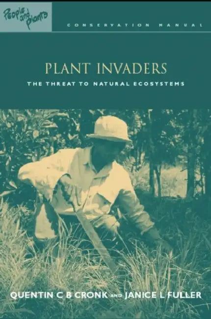 Plant Invaders: The Threat to Natural Ecosystems by Quentin C. B. Cronk, Janice L. Fuller