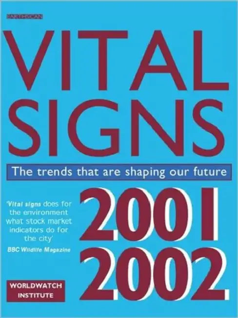 Vital Signs 2001-2002: The Trends That Are Shaping Our Future by Institute Worldwatch