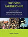 Focusing Partnerships: A Sourcebook for Municipal Capacity Building in Public-private Partnerships by Janelle Plummer