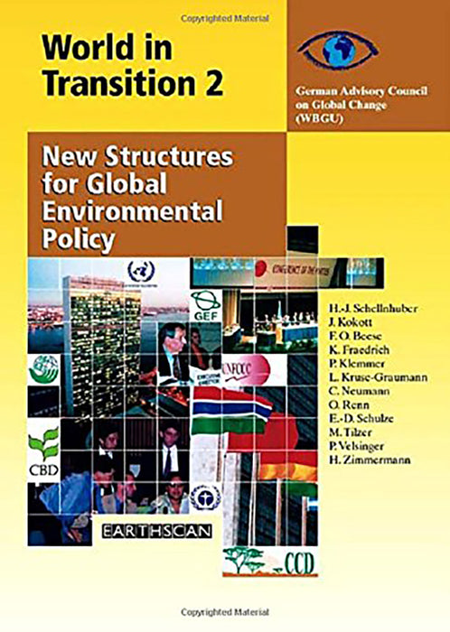 World In Transition: New Structures for Global Environmental Policy (Vol. 2)