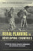 Rural Planning in Developing Countries: Supporting Natural Resource Management and Sustainable Livelihoods by David Dent
