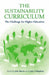 The Sustainability Curriculum: The Challenge for Higher Education by Cedric Cullingford