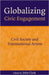 Globalizing Civic Engagement: Civil Society and Transnational Action by John Clark