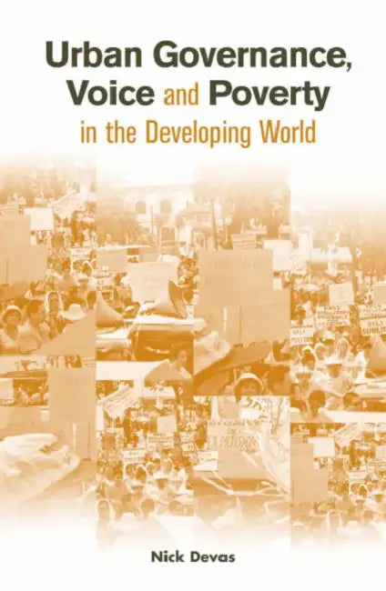 Urban Governance Voice and Poverty in the Developing World by Devas Nick