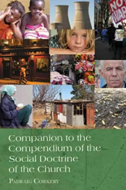 Companion to the Compendium of the Social Doctrine of the Church by Padraig Corkery