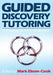Guided Discovery Tutoring: A Framework for ICAI Research by Mark Elsom-Cook