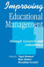 Improving Educational Management: Through Research and Consultancy by Nigel D. Bennett, Ron Glatter, Rosalind Levacic