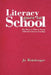 Literacy Goes to School: The Parents' Role in Young Children's Literacy Learning by Jo Garber