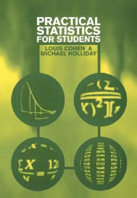 Practical Statistics for Students: An Introductory Text by Louis Cohen, K. M. E. Holliday
