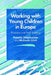 Working with Young Children in Europe: Provision and Staff Training by Pamela Oberhuemer, Michaela Ulich, Michaela Ulich