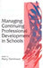 Managing Continuing Professional Development in Schools by Harry Tomlinson