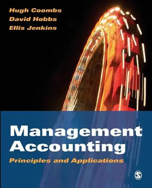 Management Accounting: Principles and Applications by Hugh Coombs