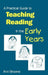 A Practical Guide to Teaching Reading in the Early Years by Ann C. Browne