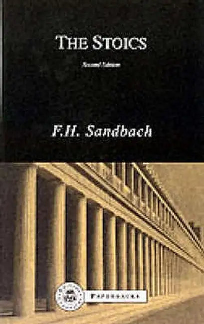 The Stoics by F. H. (Formerly of C. Sandbach