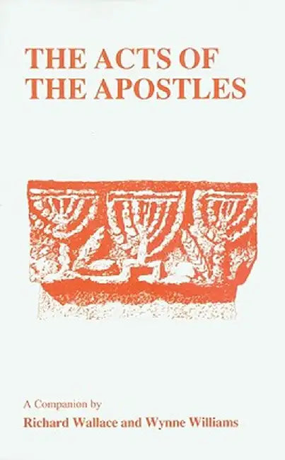Acts of the Apostles: A Companion by R. Wallace