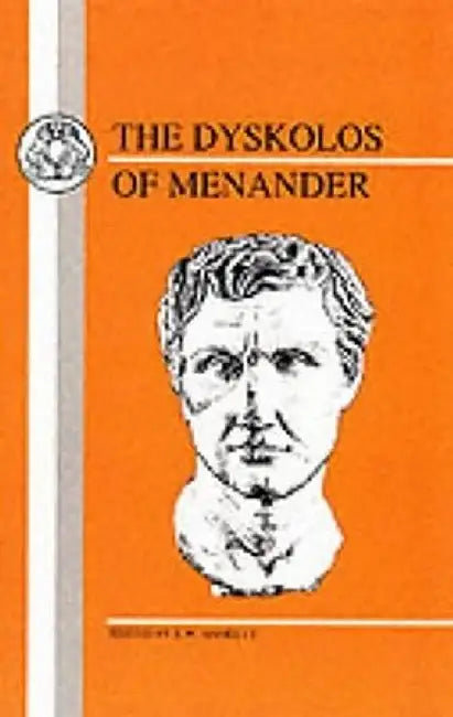 Menander: Dyskolos by E. W. Handley