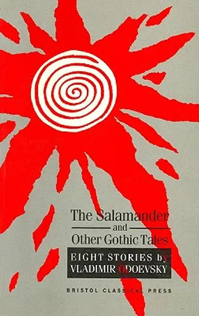Odoevsky: The Salamander and Other Gothic Tales by V. F. Odoevskii