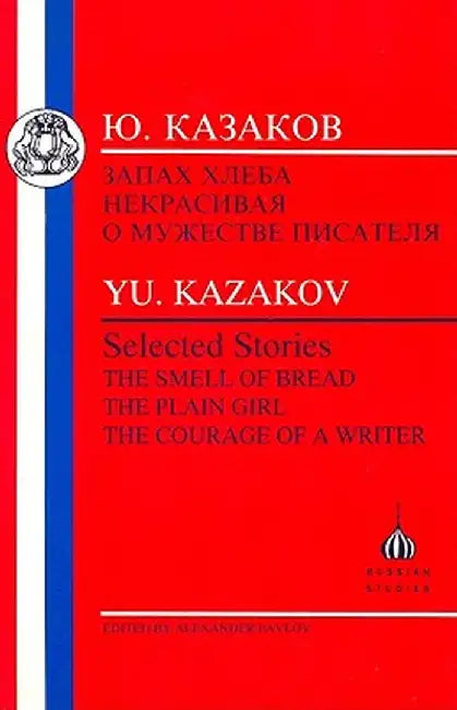 Kazakov: Selected Stories by Iurii Kazakov