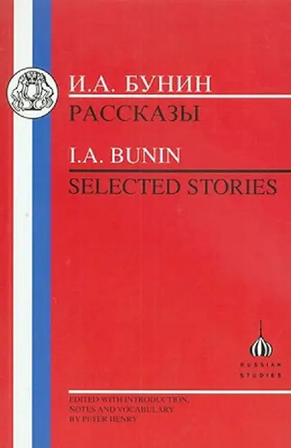 Bunin: Selected Stories by I. A. Bunin