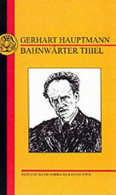 Hauptmann: Bahnwarter Thiel by Gerhart Hauptmann