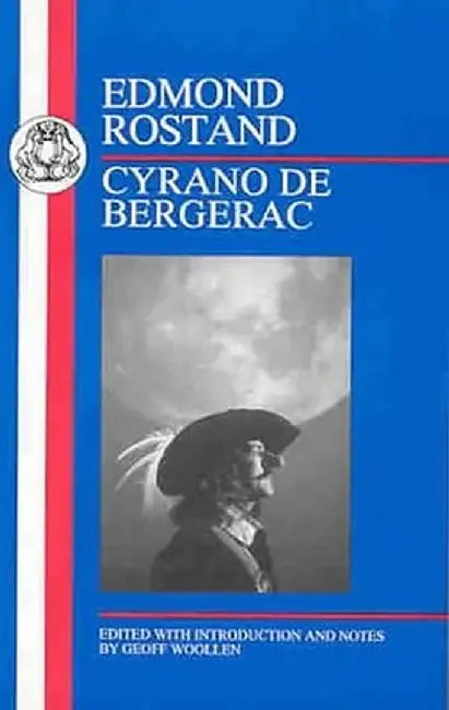 Rostand: Cyrano de Bergerac by Edmond Rostand