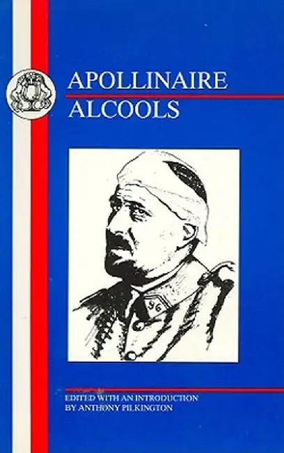 Apollinaire: Alcools by Guillaume Apollinaire